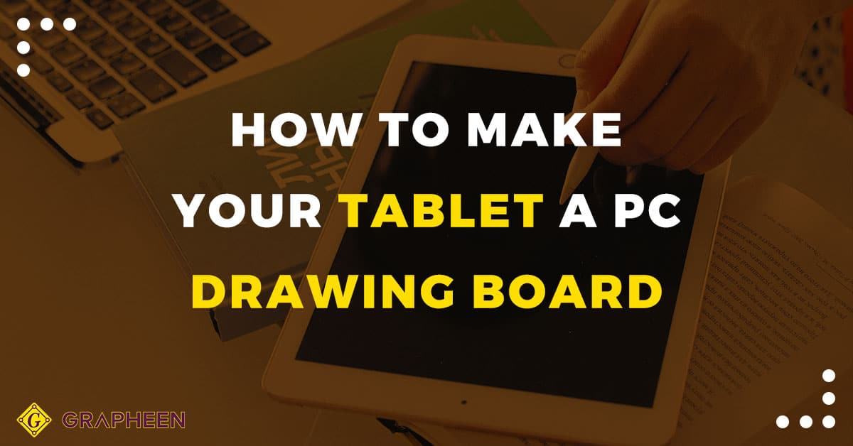 How to make your tablet a PC Drawing board? Grapheen 2024